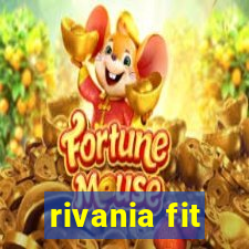 rivania fit